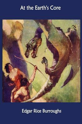 At the Earth's Core by Edgar Rice Burroughs