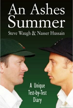 An Ashes Summer by Nasser Hussain, Steve Waugh