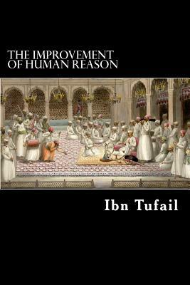 The Improvement of Human Reason by Ibn Tufail