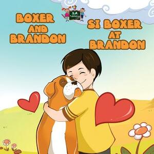 Boxer and Brandon Si Boxer at Brandon: English Tagalog Bilingual Edition by Kidkiddos Books, Inna Nusinsky