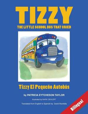 Tizzy, the Little School Bus That Cried by Patricia Eytcheson Taylor