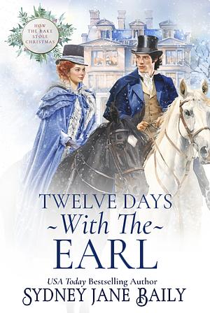 Twelve Days With the Earl by Sydney Jane Baily