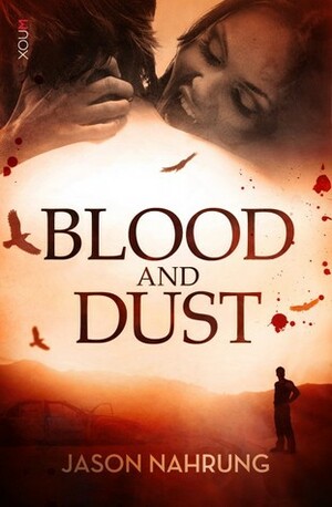 Blood and Dust by Jason Nahrung