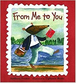 From Me to You by Anthony France, Richard W. Wilson