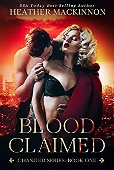 Blood Claimed by Heather MacKinnon