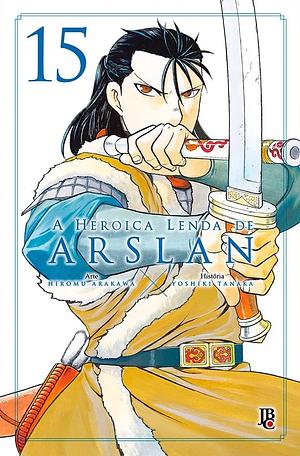 A Heroica Lenda de Arslan, vol. 15 by Yoshiki Tanaka, Hiromu Arakawa