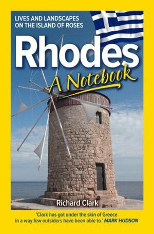 Rhodes: A Notebook by Richard Clark