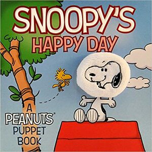 Snoopy's Happy Day: A Peanuts Puppet Book by Cider Mill Press