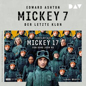 Mickey 7 — Der letzte Klon by Edward Ashton