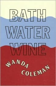 Bathwater Wine by Wanda Coleman