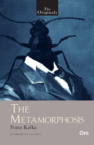 THE ORIGINALS: THE METAMORPHOSIS by Franz Kafka