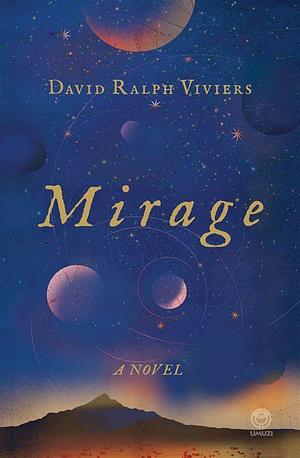 Mirage by David Ralph Viviers