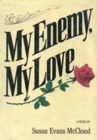 My Enemy, My Love by Susan Evans McCloud