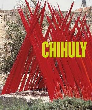Chihuly: Volume 2, 1997-Present by Dale Chihuly