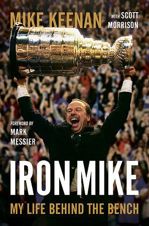 Iron Mike: My Life Behind the Bench by Mike Keenan, Scott Morrison