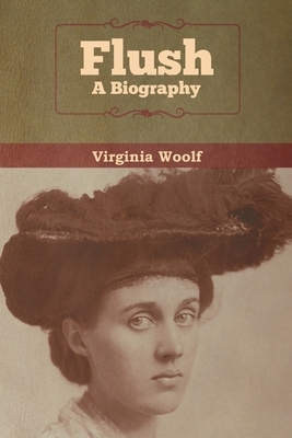 Flush: A Biography by Virginia Woolf