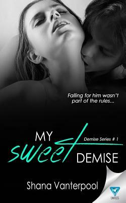 My Sweet Demise by Shana Vanterpool