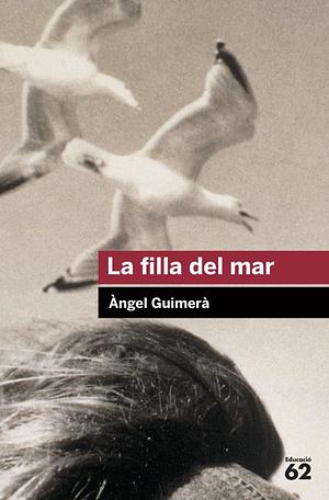 La filla del mar by Àngel Guimerà