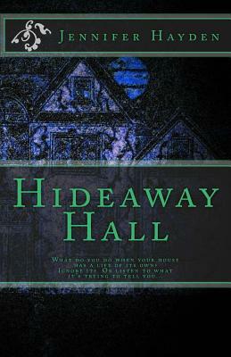 Hideaway Hall by Jennifer Hayden