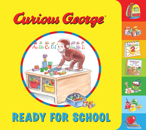 Curious George Ready for School by Mary O'Keefe Young, H.A. Rey