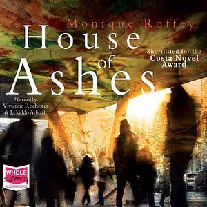 House of Ashes by Monique Roffey