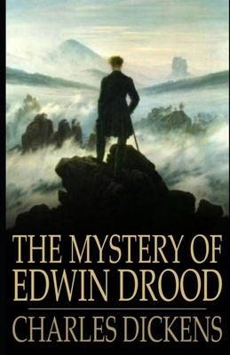 The Mystery of Edwin Drood (Illustrated) by Charles Dickens