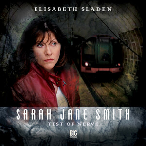 Sarah Jane Smith: Test of Nerve by David Bishop