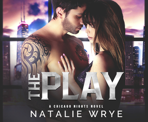 The Play by Natalie Wrye