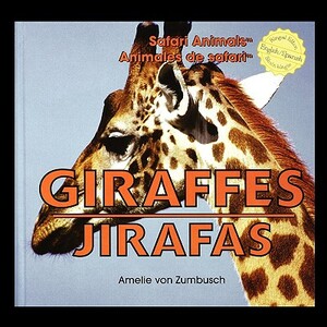 Giraffes/Jirafas by Amelie Von Zumbusch