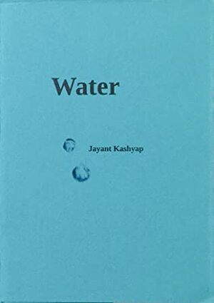 Water by Jayant Kashyap