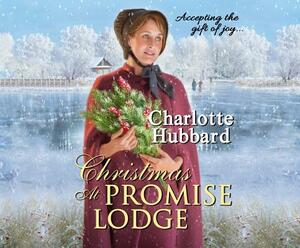 Christmas at Promise Lodge by Charlotte Hubbard