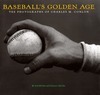 Baseball's Golden Age: The Photographs of Charles M. Conlon by Neal McCabe