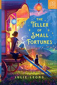 The Teller of Small Fortunes by Julie Leong