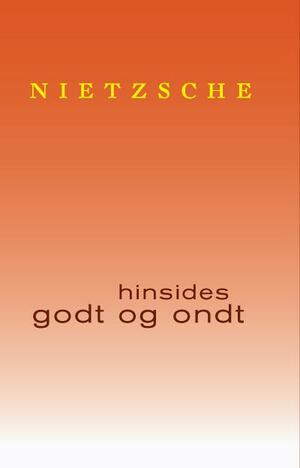 Hinsides godt og ondt by Friedrich Nietzsche