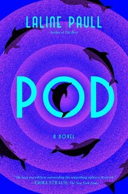 Pod: A Novel by Laline Paull