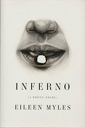 Inferno by Eileen Myles