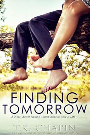 Finding Tomorrow by T.K. Chapin