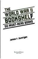 World War II Bookshelf by James F. Dunnigan