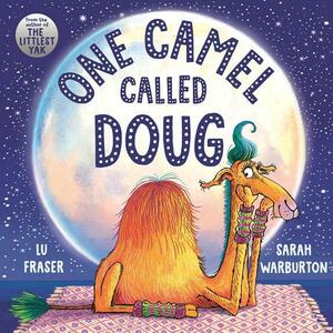 One Camel Called Doug: the perfect countdown to bedtime! by Sarah Warburton, Lu Fraser