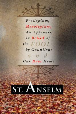 Proslogium; Monologium; by Anselm