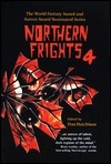 Northern Frights IV by Edo Van Belkom, David Annandale, Scott Mackay, Benoit Bisson, Stephanie Bedwell-Grime, Thomas S. Roche, Nancy Kilpatrick, Robert Charles Wilson, Don Hutchison, Mary E. Choo, Dale L. Sproule, Carol Weekes, David Nickle, Stephen Meade, Robert Boyczuk, Carolyn Clink, Sandra Kasturi, Colleen Anderson, Michael Skeet, Michael Rowe, Mici Gold