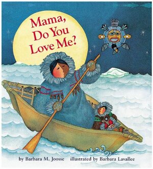 Mama Do You Love Me BB 03 by Barbara M. Joosse, Barbara Lavallee
