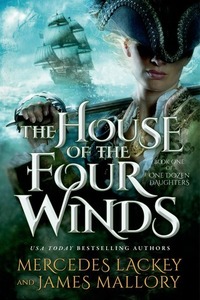 The House of the Four Winds by James Mallory, Mercedes Lackey