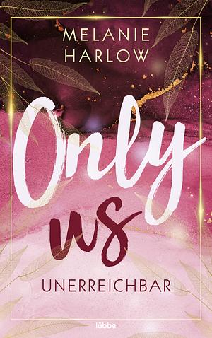 Only Us - Unerreichbar by Melanie Harlow