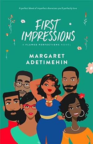 First Impressions: Flawed Perfections #1 by Margaret Adetimehin