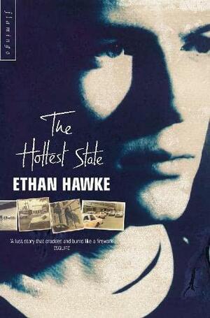 The Hottest State by Ethan Hawke