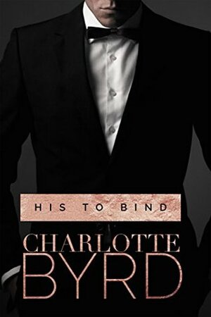 His to Bind by Charlotte Byrd