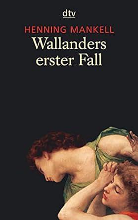 Wallanders erster Fall und andere Erzählungen by Henning Mankell