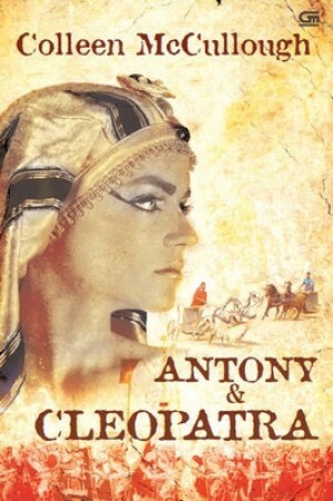 Antony & Cleopatra by Colleen McCullough