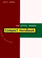 The Little, Brown Compact Handbook by Jane E. Aaron